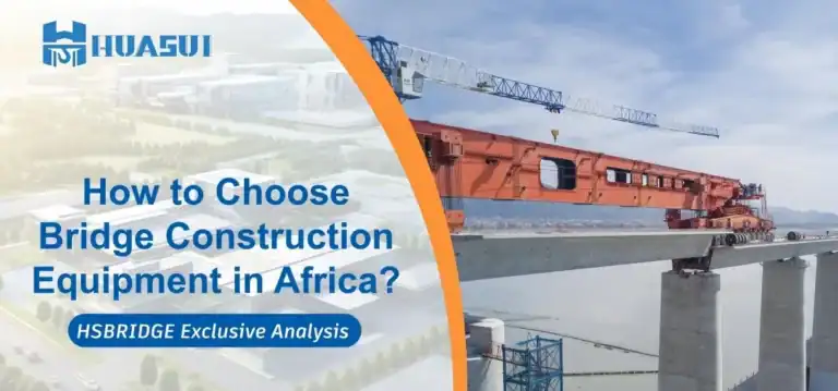 How to Choose Bridge Construction Equipment in Africa? Advantages of Chinese Bridge Equipment